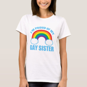 Ich bin auf meine homosexuelle Schwester stolz T-Shirt