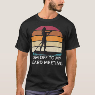 Ich bin auf meiner Vorstandssitzung Vintag Paddleb T-Shirt