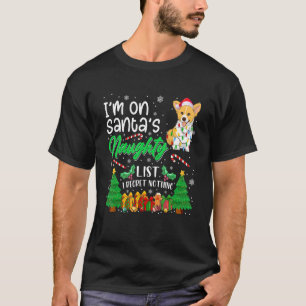 Ich bin auf Santa's unheimlich Niedlichen Corgi Do T-Shirt