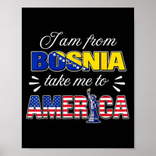 Ich bin aus Bosnien bring mich nach Amerika Poster