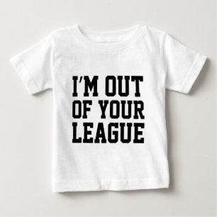 Ich bin aus deiner Liga Baby T-shirt
