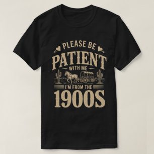 Ich bin aus den 1900ern - Vintager Geburtstag des T-Shirt