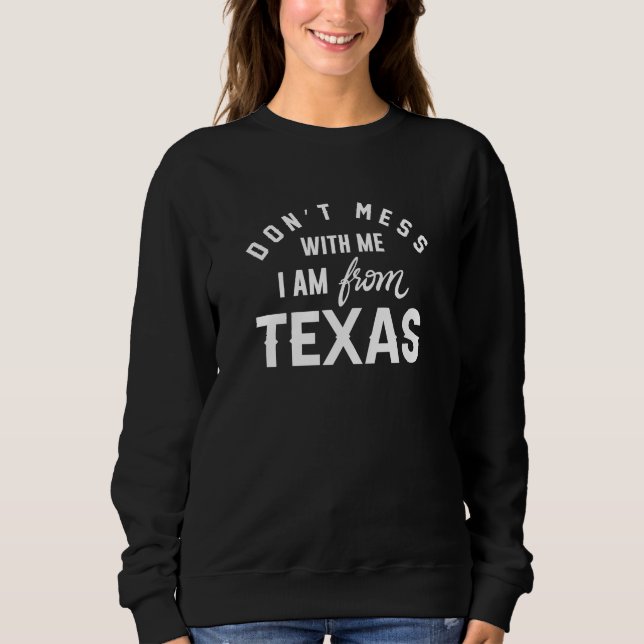Ich bin aus Texas. Sweatshirt (Vorderseite)