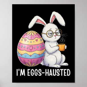 Ich bin ausgelassen Sleepy Bunny Holding eine Kaff Poster