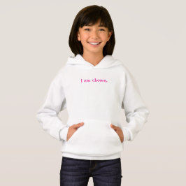 Ich bin ausgewählt Girls Hoodie