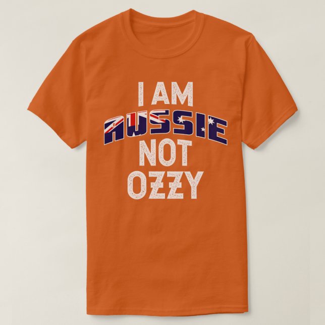 Ich bin Aussie Not Ozzy Funny Design T-Shirt (Design vorne)