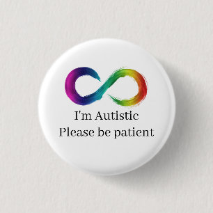 Ich bin Autistin, bitte geduldig sein Button
