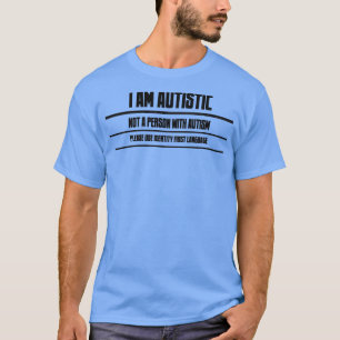 Ich bin autistisch T-Shirt