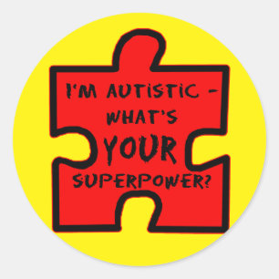 Ich bin autistisch - Was ist DEINE Superkraft? Runder Aufkleber