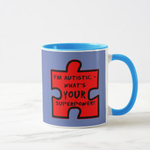 Ich bin autistisch - Was ist DEINE Superkraft? Tasse