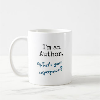 Ich bin Autor. Was ist deine Supermacht? Tasse