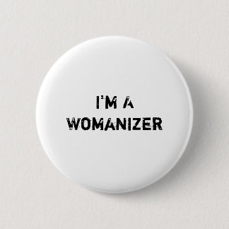 Ich bin AWomanizer Button
