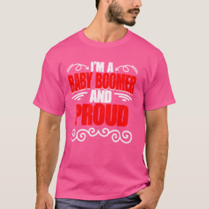 Ich bin Baby Boomer Funny Boomer Generation Baby B T-Shirt