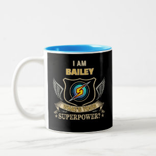 Ich bin BAILEY, was ist deine Superkraft Zweifarbige Tasse