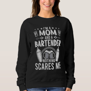 Ich bin Barkeeper und Mama Barkeeperin Barkeeper Sweatshirt