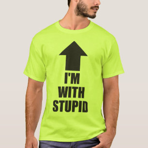 Ich bin bei Stupid T-Shirt