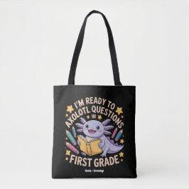 Ich bin bereit, Axolotl Fragen erste Klasse Funny Tasche
