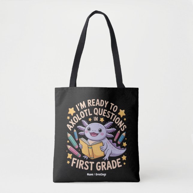 Ich bin bereit, Axolotl Fragen erste Klasse Funny Tasche (Vorderseite)