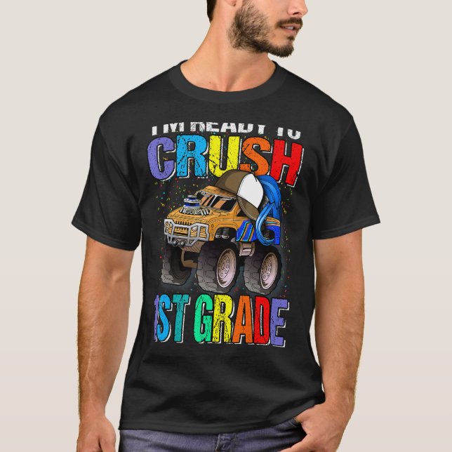 Ich bin bereit, den 1st-Grade-Monster-LKW zu zerqu T-Shirt (Vorderseite)