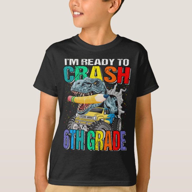 Ich bin bereit, den 6. Klasse-Monster-LKW zu stürz T-Shirt (Vorderseite)