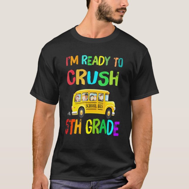 Ich bin bereit, den Fünften Klasse-Bus zu zerschla T-Shirt (Vorderseite)