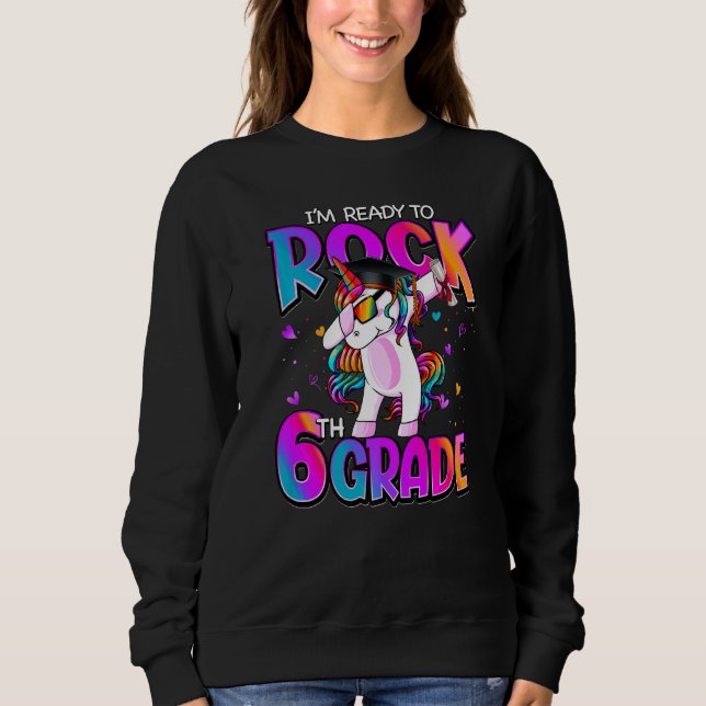 Ich bin bereit, die 6. Klasse des Einhorns zurück  Sweatshirt (Vorderseite)