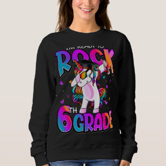 Ich bin bereit, die 6. Klasse des Einhorns zurück Sweatshirt