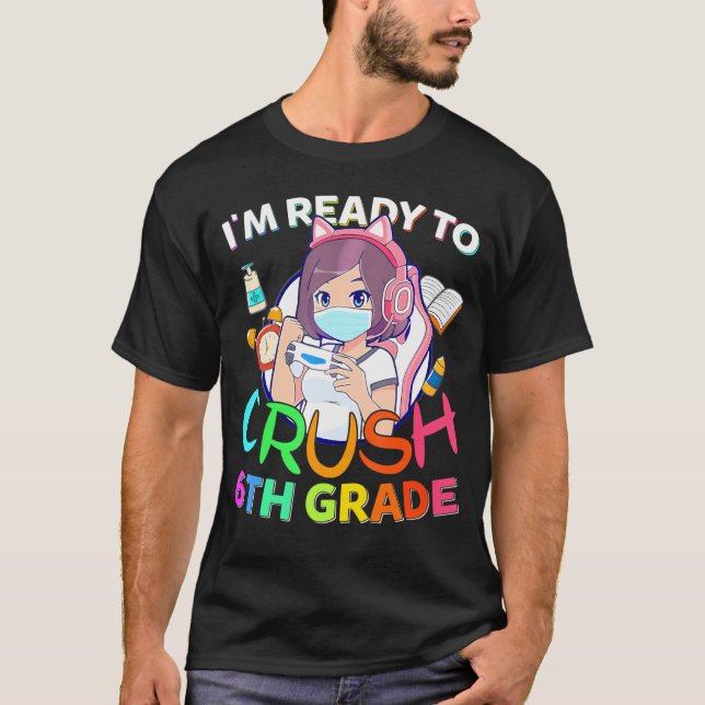 Ich bin bereit, die 6. Klasse wieder zum SchulGame T-Shirt (Vorderseite)