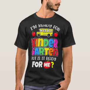 Ich bin bereit, die Kindergärtnerin zurück zur Sch T-Shirt