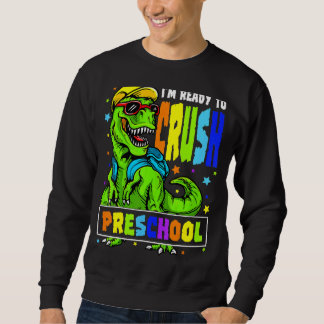 Ich bin bereit, die Vorschule Dinosaurier am 1. Sweatshirt