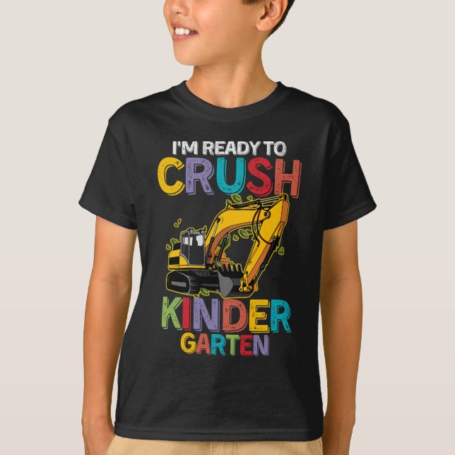 Ich bin bereit für den Crush Kindergarten Baufahrz T-Shirt (Vorderseite)