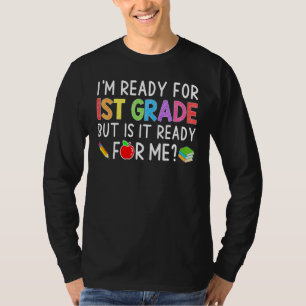 Ich bin bereit für den ersten Schulabschluss T-Shirt