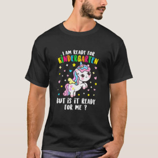 Ich bin bereit für den Kindergarten, aber ist er f T-Shirt