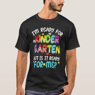 Ich bin bereit für den Kindergarten Erster Schulta T-Shirt