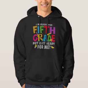 Ich bin bereit für die fünfte Klasse, aber ist es  Hoodie