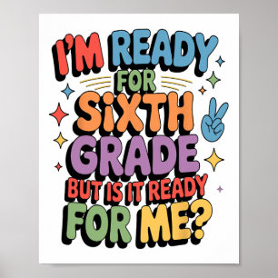 Ich bin bereit für die sechste Klasse, aber ist si Poster