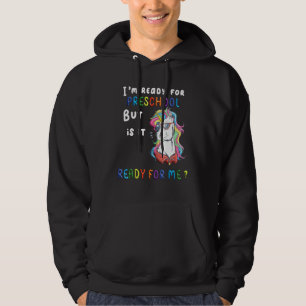 Ich bin bereit für die Vorschule, aber ist sie ber Hoodie