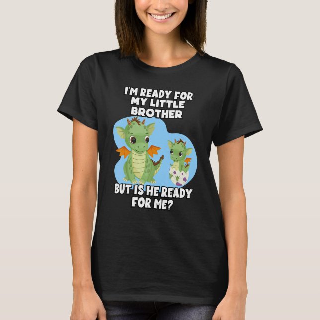 Ich bin bereit für meinen kleinen Bruder, aber ist T-Shirt (Vorderseite)