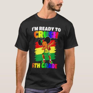Ich bin bereit, schwarzes Mädchen der 6. Klasse zu T-Shirt