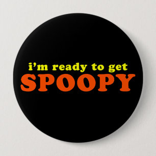 Ich bin bereit, Spoopy Halloween zu holen Button