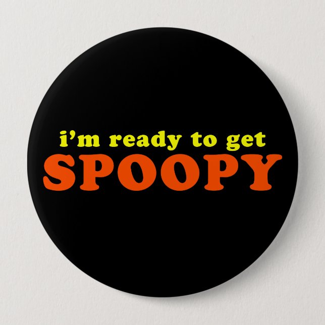 Ich bin bereit, Spoopy Halloween zu holen Button (Vorderseite)