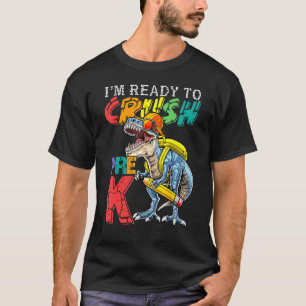 Ich bin bereit, vor K Dinosaurier zu zerquetschen T-Shirt