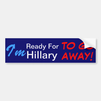 Ich bin bereit zu Hillary, wegzugehen! Autoaufkleber