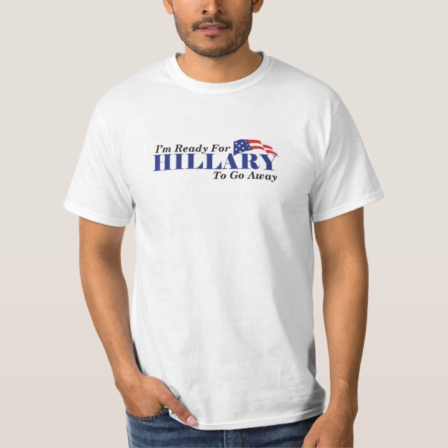 Ich bin bereit zu Hillary, wegzugehen! T-Shirt (Vorderseite)