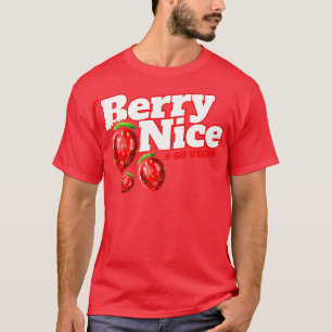 Ich bin Berry Nice, weil ich Vegetarier bin Vegan T-Shirt