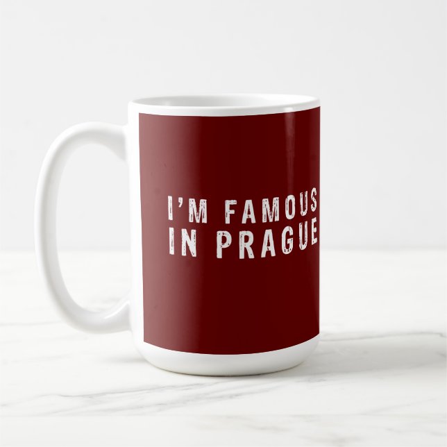 Ich bin berühmt in Prag Kaffeetasse (Links)