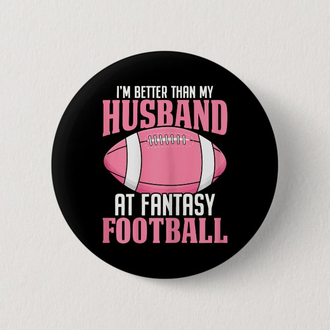 Ich bin besser als mein Mann bei Fantasy Football  Button (Vorderseite)