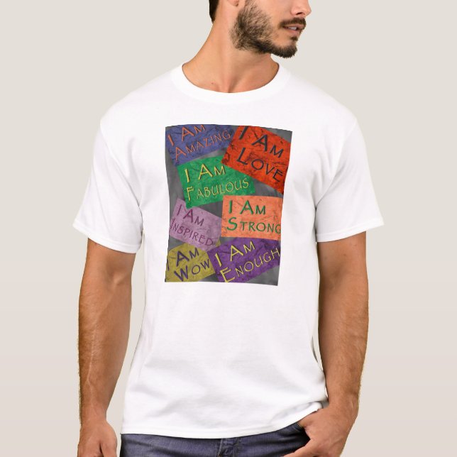 Ich bin Bestätigungs-Shirt T-Shirt (Vorderseite)