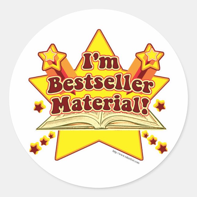Ich bin Bestseller Material! Runder Aufkleber (Vorderseite)
