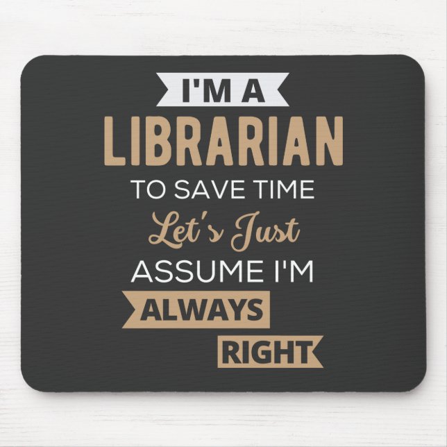 Ich bin Bibliothekarin Mousepad (Vorne)